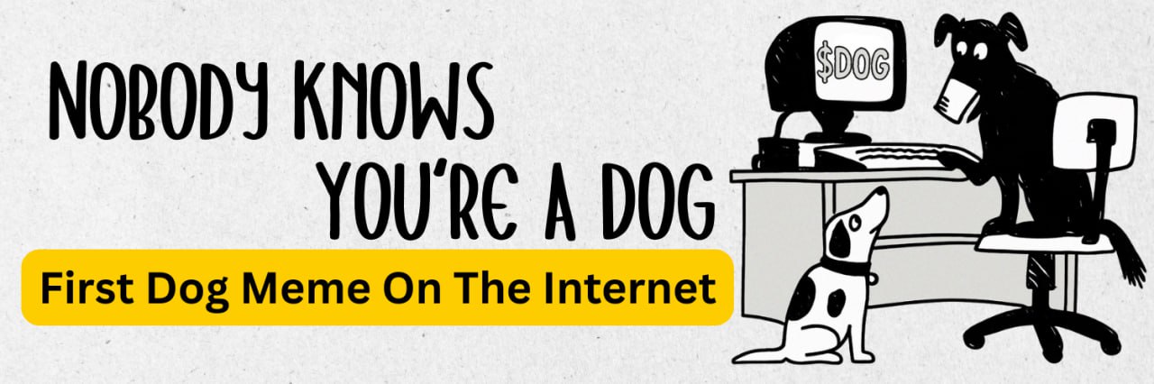 Nobody Knows You're A Dog - First Dog Meme On The Internet